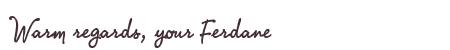 Greetings from Ferdane