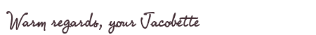 Greetings from Jacobette