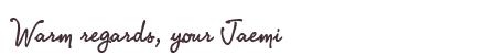 Greetings from Jaemi