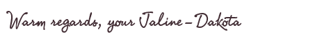 Greetings from Jaline-Dakota