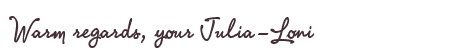 Greetings from Julia-Loni