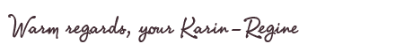 Greetings from Karin-Regine