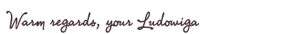 Greetings from Ludowiga