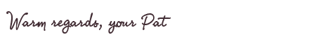 Greetings from Pat