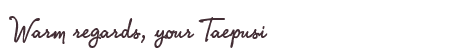 Greetings from Taepusi