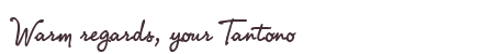 Greetings from Tantono