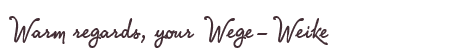 Greetings from Wege-Weike