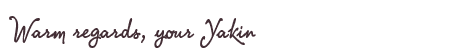 Greetings from Yakin